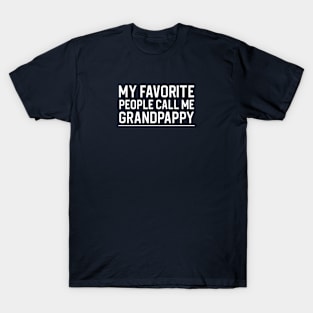 Grandpappy Gift Grandpa Gift My Favorite People Call Me Grandpappy T-Shirt